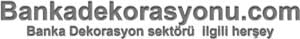 Bankadekorasyonu.com